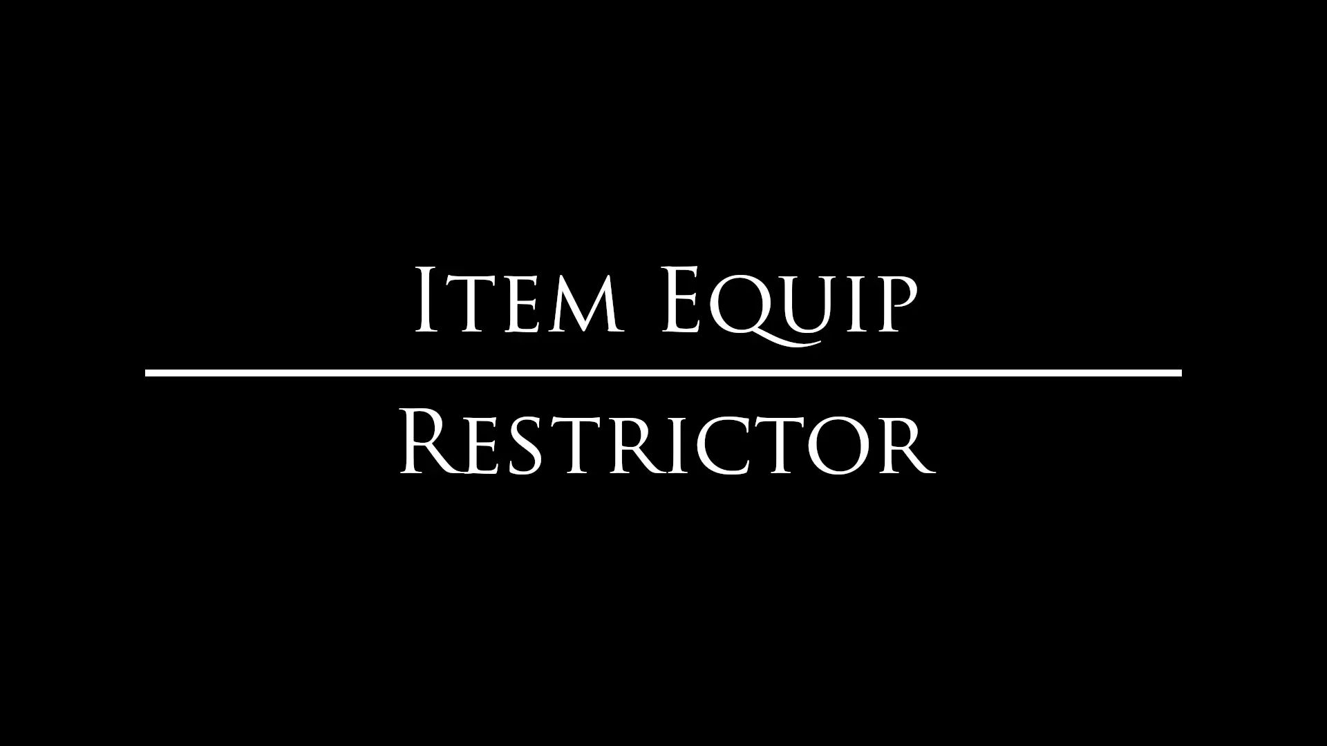 Item Equip Restrictor mod for The Elder Scrolls V: Skyrim Special Edition