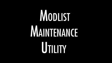 Modlist Maintenance Utility mod for The Elder Scrolls V: Skyrim Special Edition