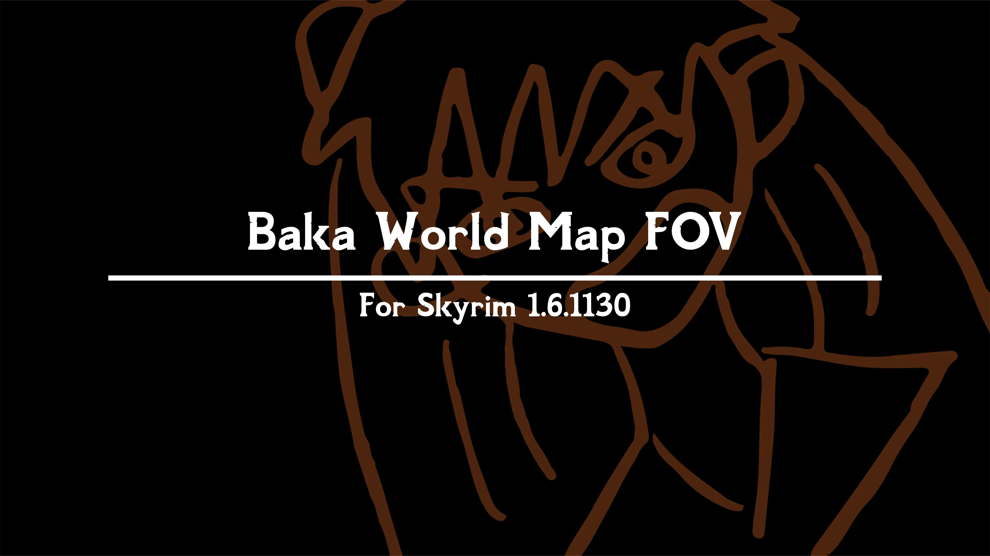 Baka World Map FOV mod for The Elder Scrolls V: Skyrim Special Edition