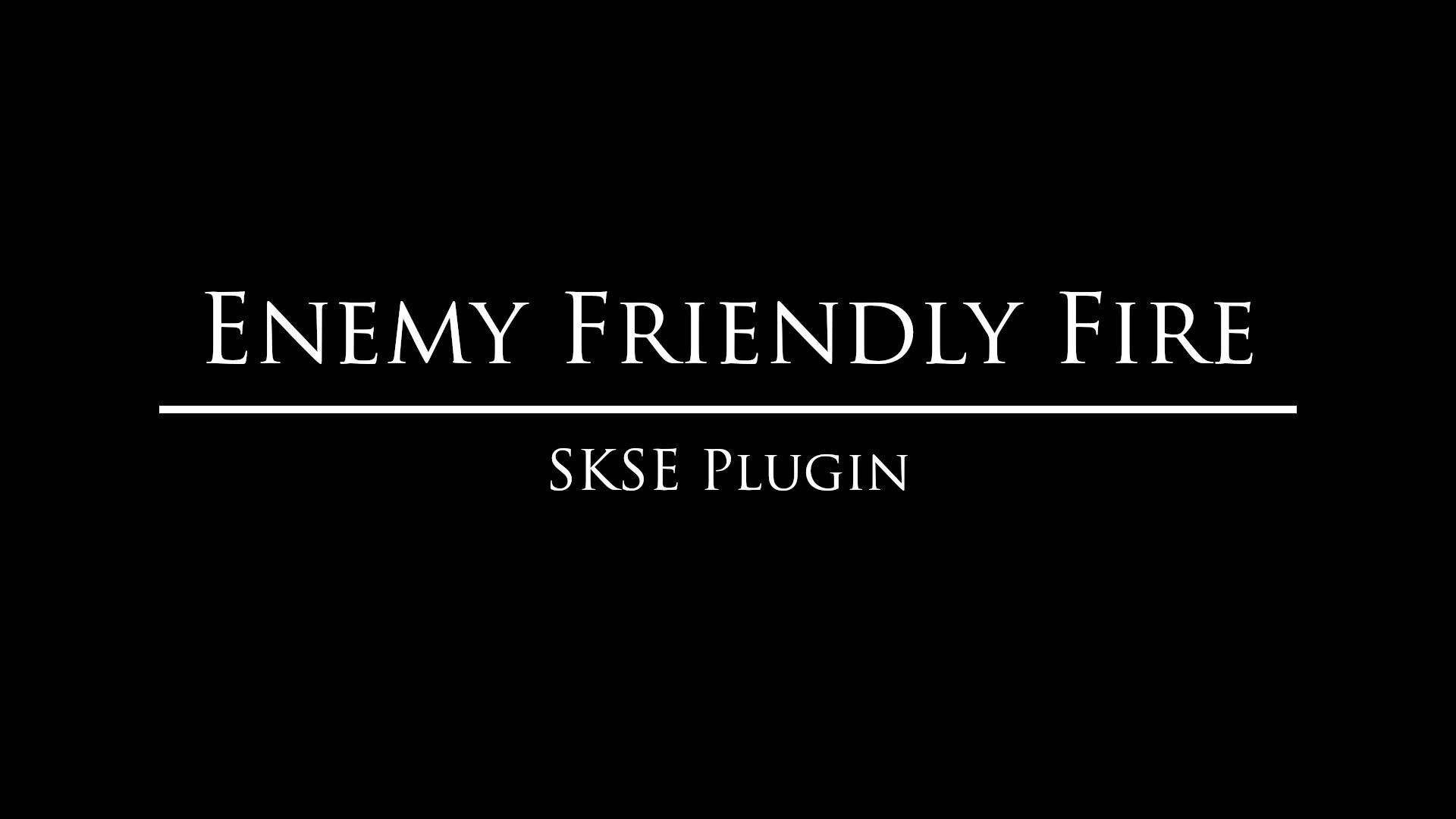 Enemy Friendly Fire mod for The Elder Scrolls V: Skyrim Special Edition