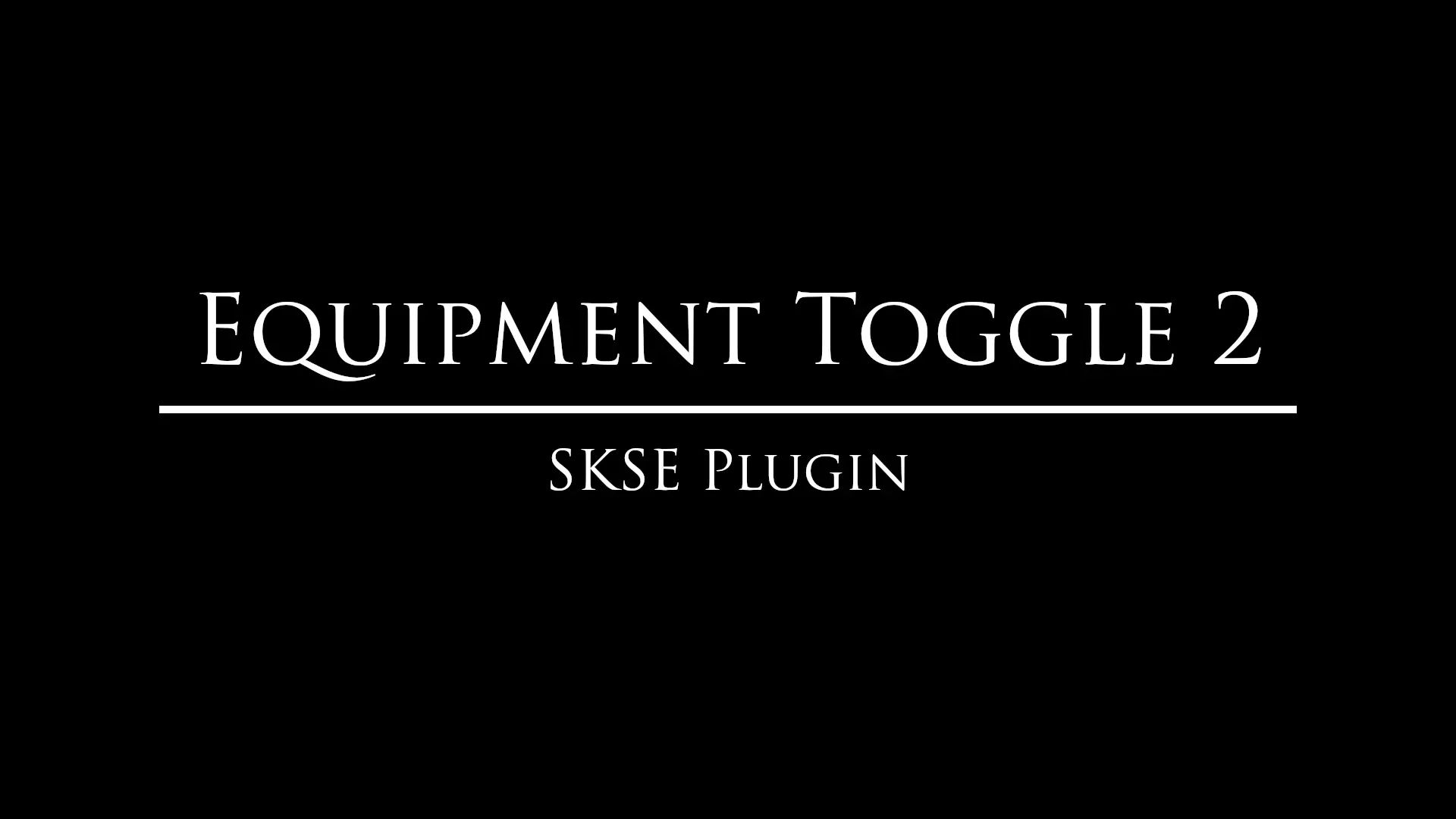 Equipment Toggle mod for The Elder Scrolls V: Skyrim Special Edition
