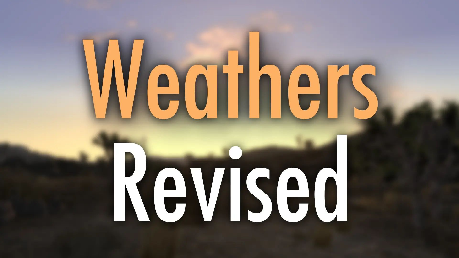 Weathers Revised mod for Fallout: New Vegas