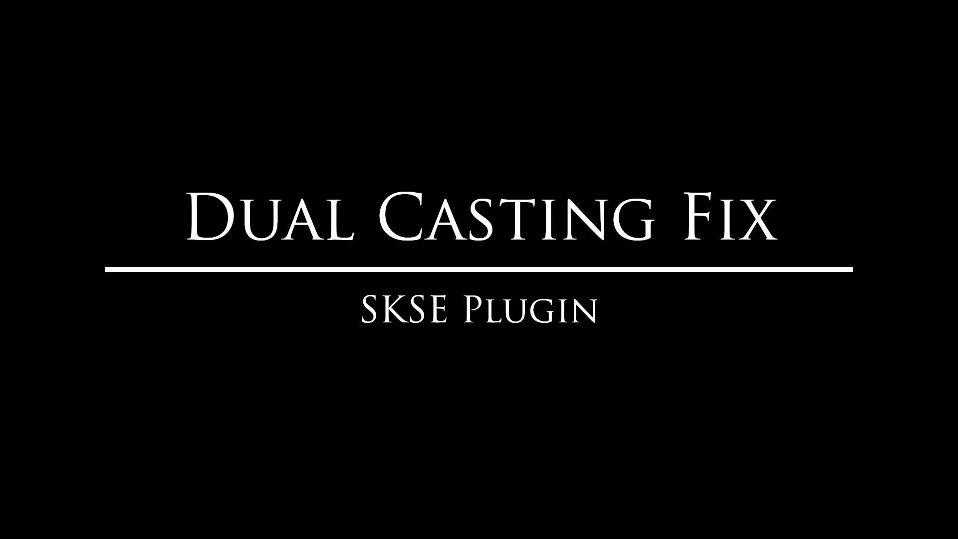Dual Casting Fix mod for The Elder Scrolls V: Skyrim Special Edition