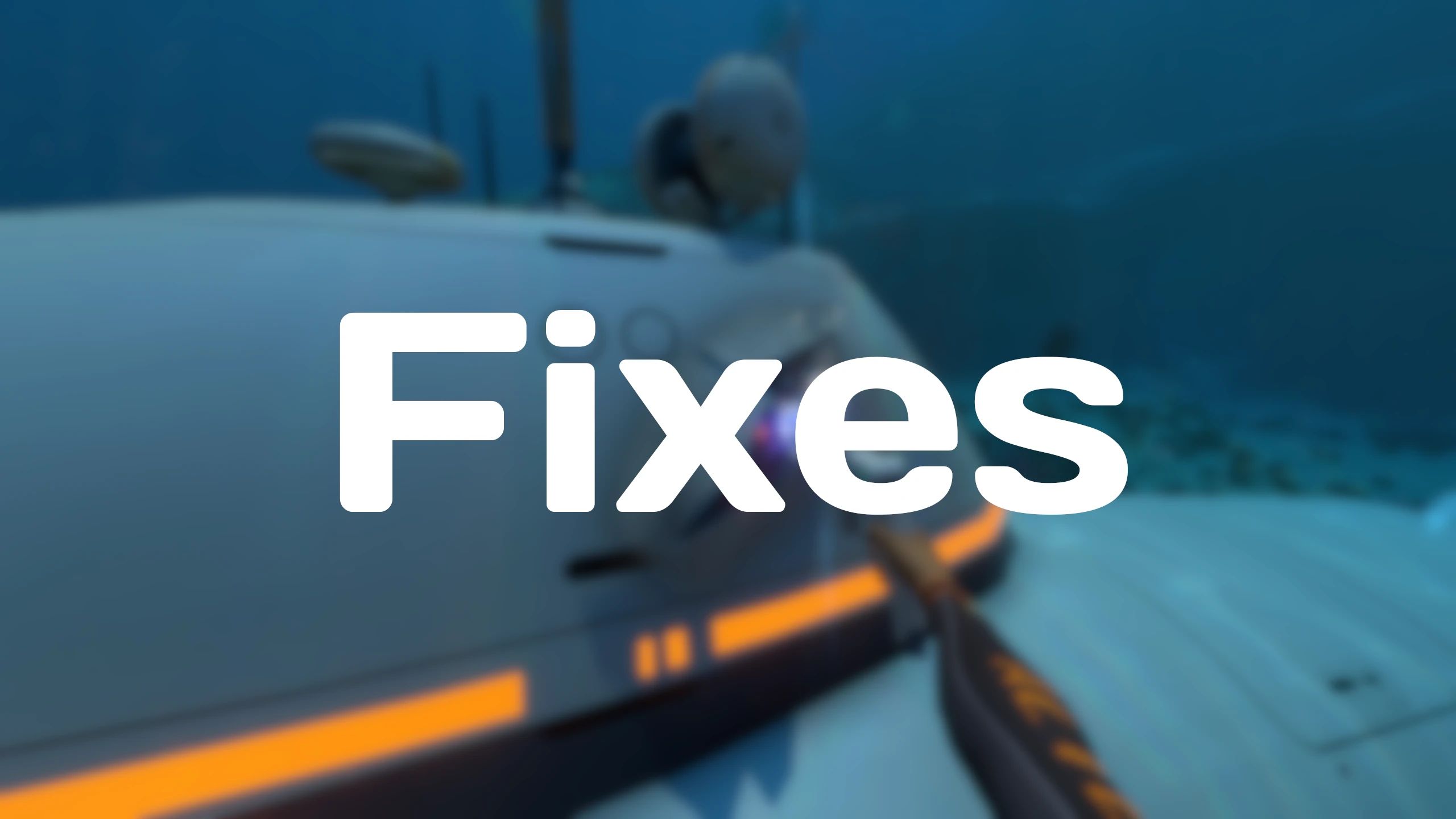 Fixes mod for Subnautica