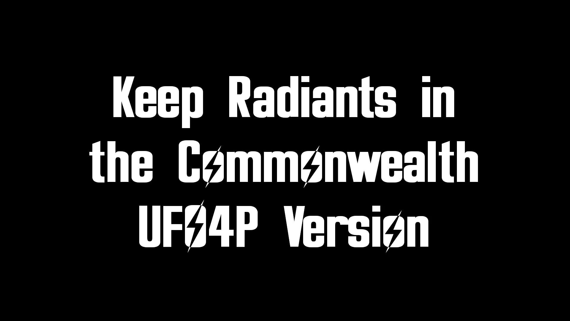 Keep Radiants in the Commonwealth UFO4P Version mod for Fallout 4