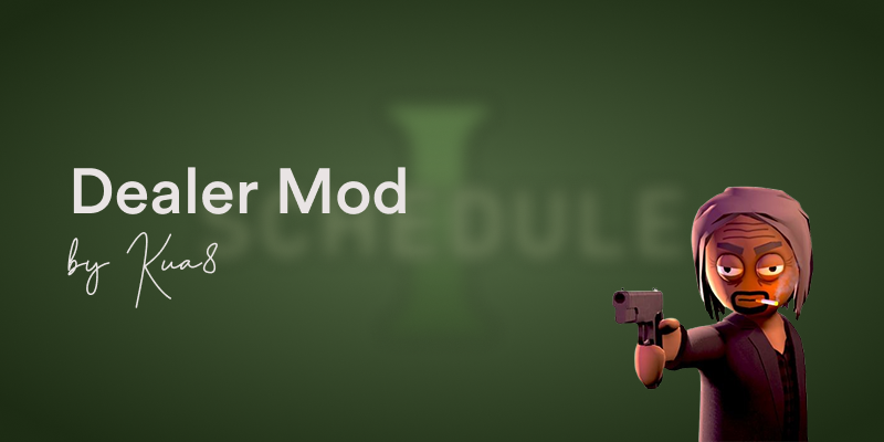 Dealer Mod - FULL GAME mod for Schedule I