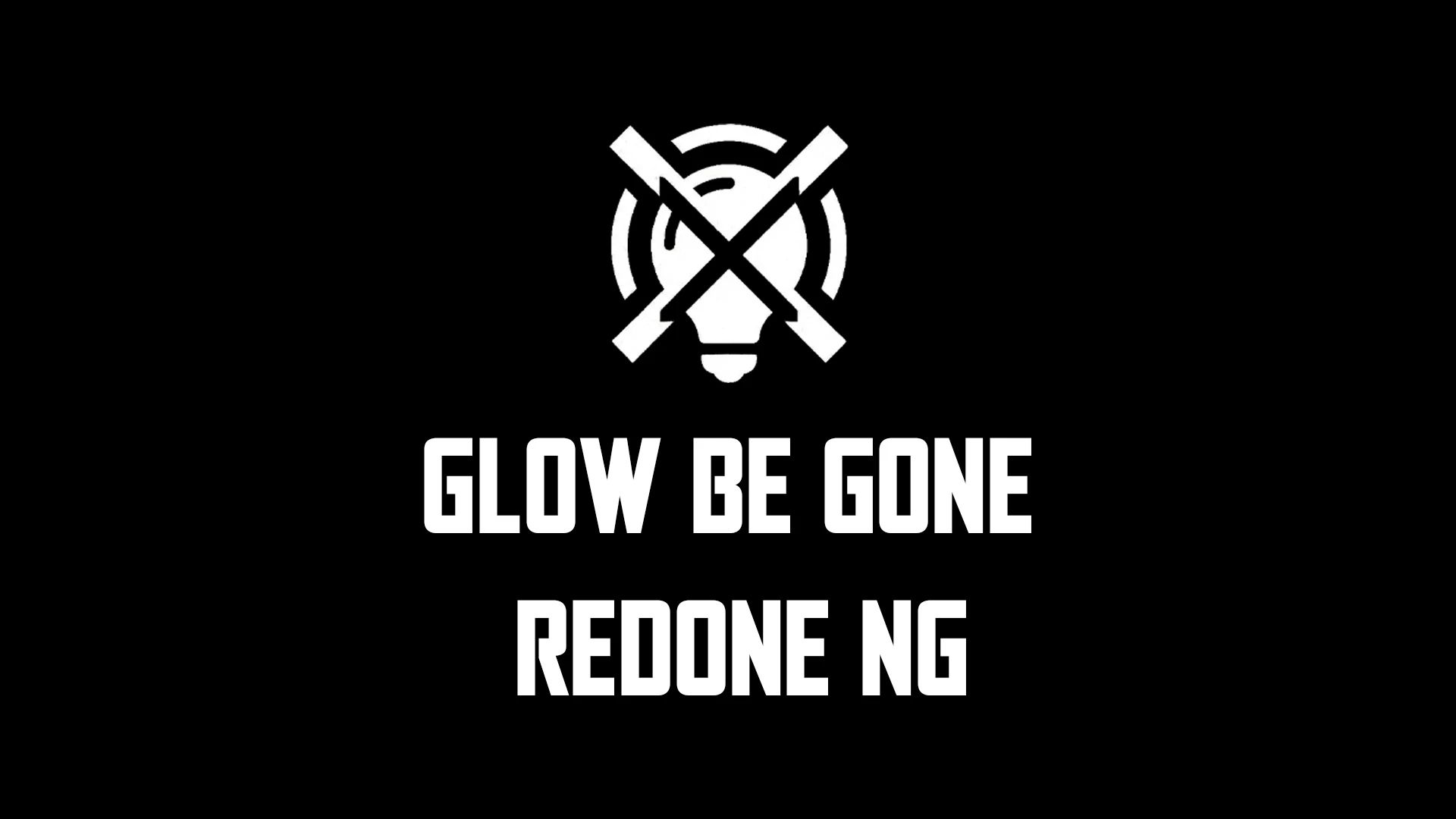 Glow Be Gone Redone - NG mod for The Elder Scrolls V: Skyrim Special Edition