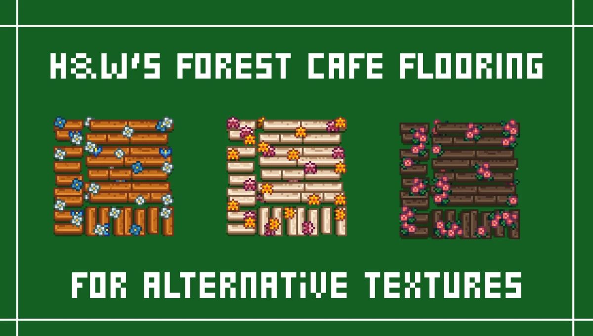 HxW Forest Cafe Flooring mod for Stardew Valley