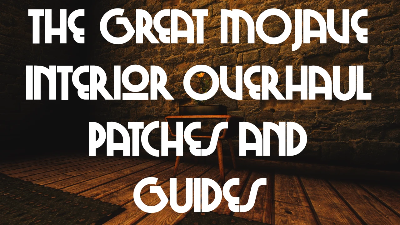 The Great Mojave Interior Overhaul Patches and Guides mod for Fallout: New Vegas