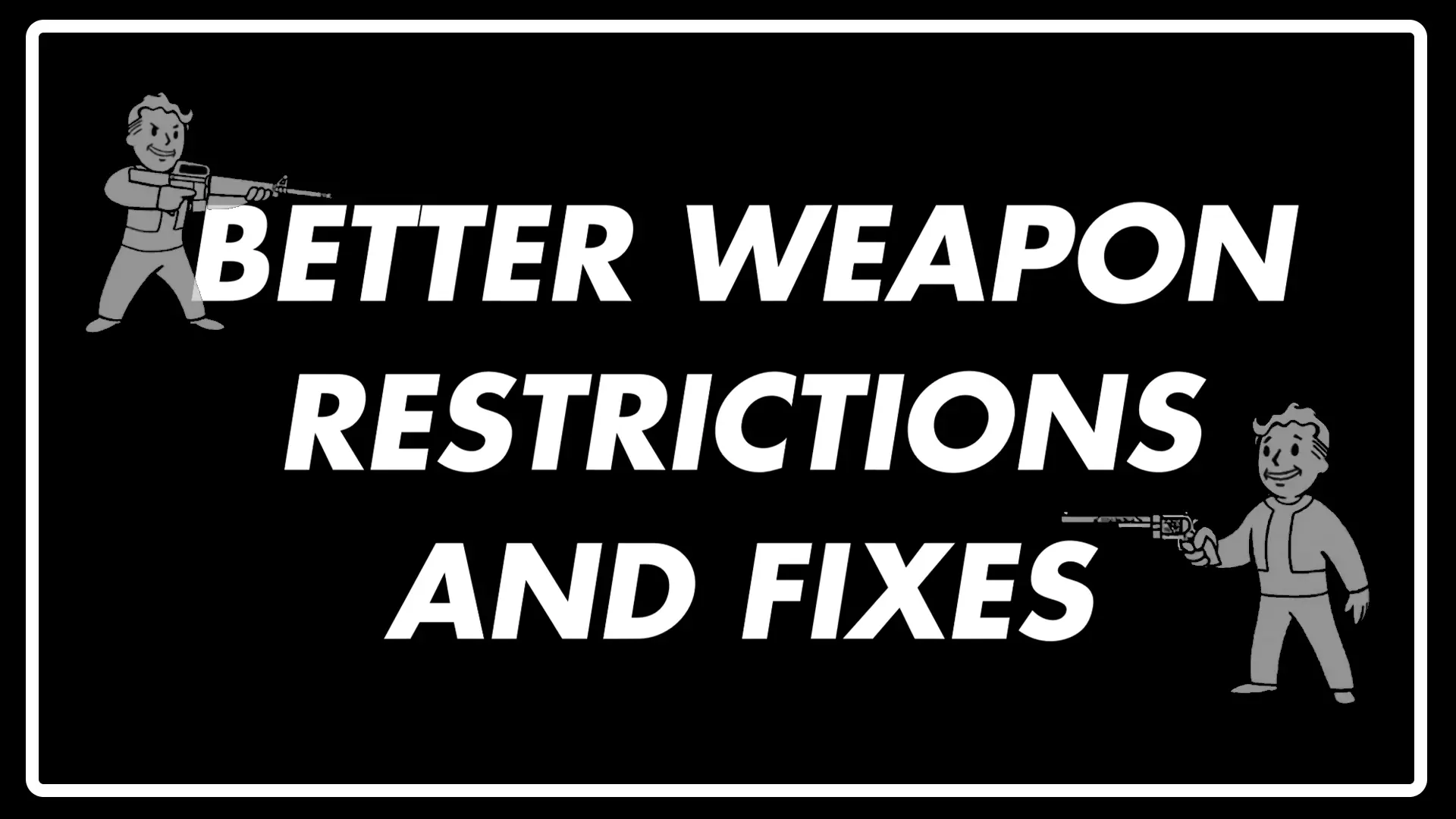 Better Weapon Restrictions and Fixes mod for Fallout: New Vegas