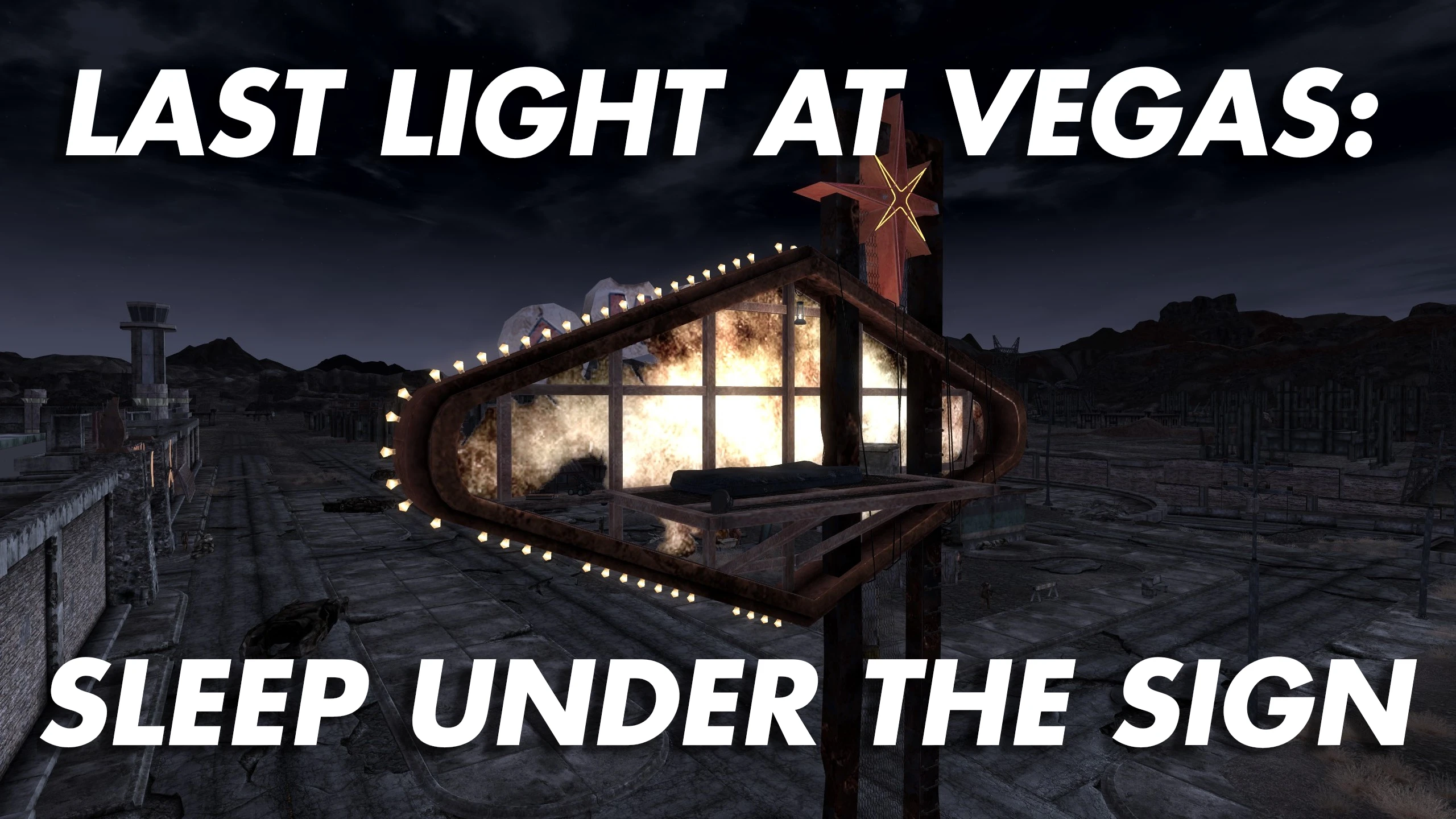Last Light at Vegas - Sleep Under the Sign mod for Fallout: New Vegas