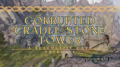 Corrupted Cradlestone Tower - A Cradlestone Tower Overhaul mod for The Elder Scrolls V: Skyrim Special Edition