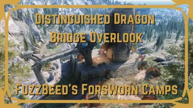 Distinguished Dragon Bridge Overlook - A Dragon Bridge Overlook Overhaul mod for The Elder Scrolls V: Skyrim Special Edition