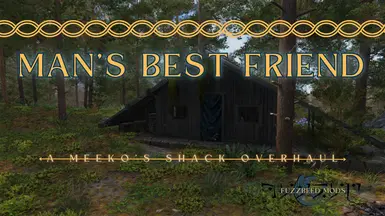 Man's Best Friend - A Meeko's Shack Overhaul mod for The Elder Scrolls V: Skyrim Special Edition