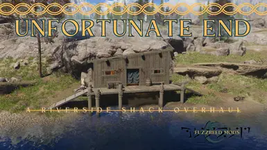 Unfortunate End - A Riverside Shack Overhaul mod for The Elder Scrolls V: Skyrim Special Edition