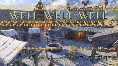 Well Well Well - Diverse Wells of Skyrim mod for The Elder Scrolls V: Skyrim Special Edition