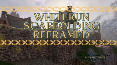 Whiterun Scaffolding Reforged - Common Sense Fortifications mod for The Elder Scrolls V: Skyrim Special Edition