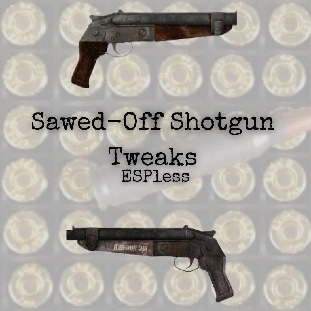 Sawed-Off Shotgun Single-Shot Tweaks (ESPless) mod for Fallout: New Vegas