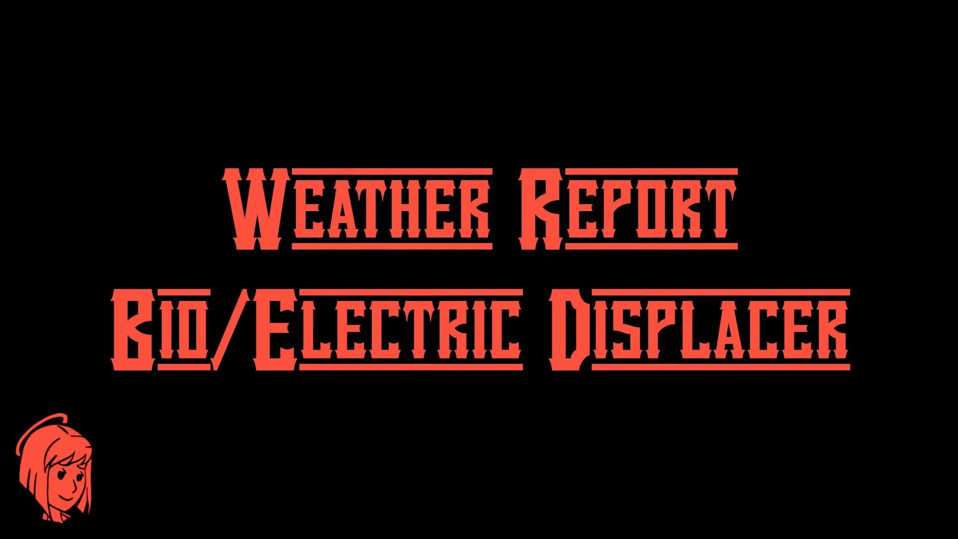 Weather Report and Bio-Electric Displacer mod for Fallout: New Vegas
