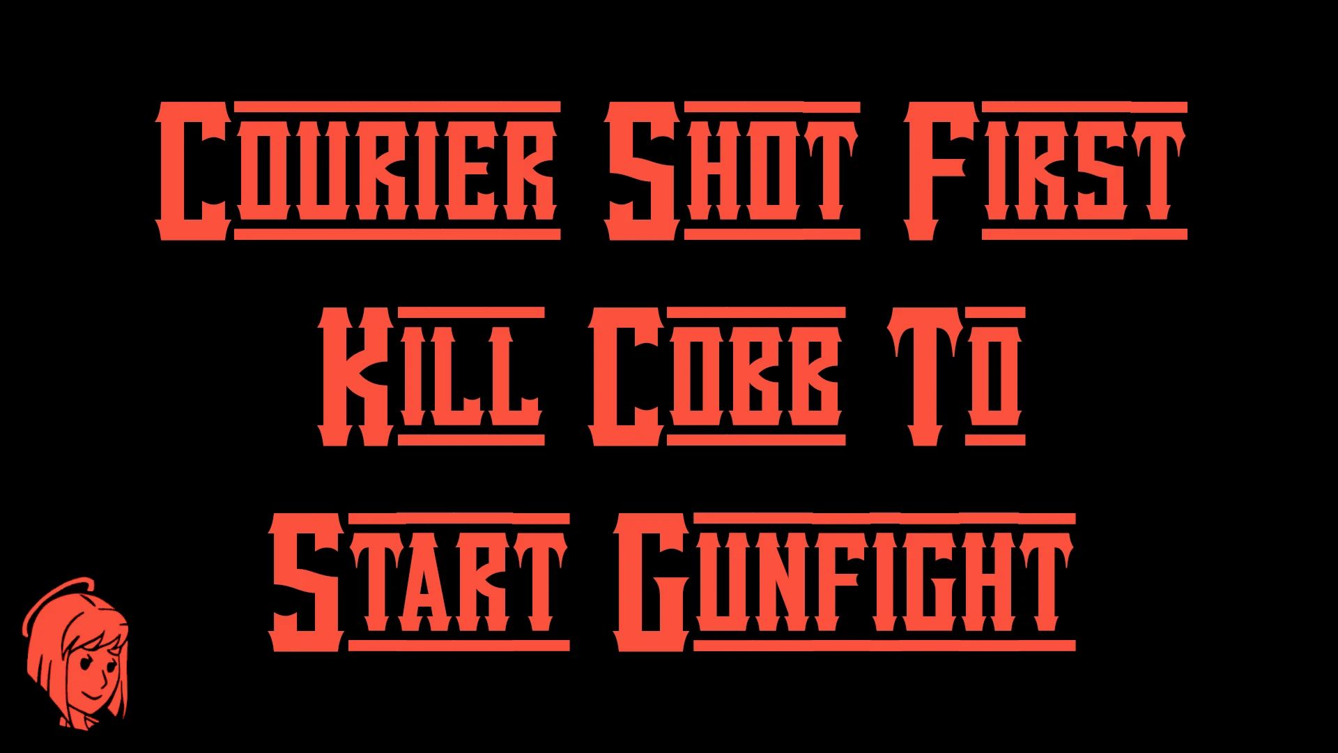 The Courier Shot First - Killing Joe Cobb Starts Gunfight mod for Fallout: New Vegas