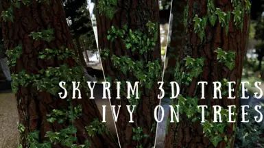 Skyrim 3D Trees - Ivy on Trees mod for The Elder Scrolls V: Skyrim Special Edition