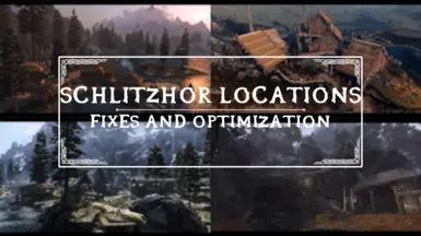 Schlitzohr Locations - Fixes and Optimization mod for The Elder Scrolls V: Skyrim Special Edition