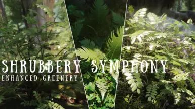 Shrubbery Symphony - Enhanced Greenery mod for The Elder Scrolls V: Skyrim Special Edition