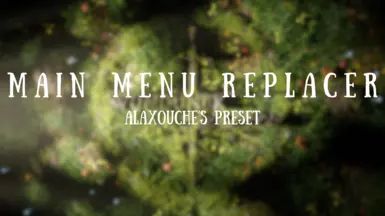 Main Menu Customizer and Patreon Menu - Alaxouche's Edit mod for The Elder Scrolls V: Skyrim Special Edition