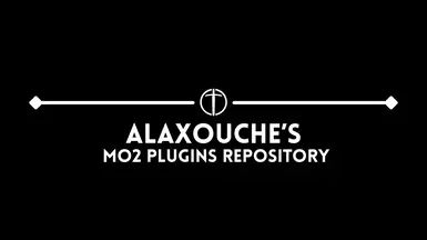 Alaxouche's MO2 Plugins Repository mod for The Elder Scrolls V: Skyrim Special Edition