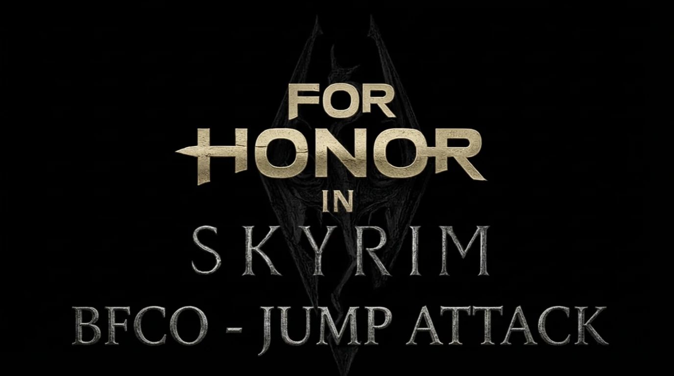 BFCO - For Honor Jump Attack mod for The Elder Scrolls V: Skyrim Special Edition