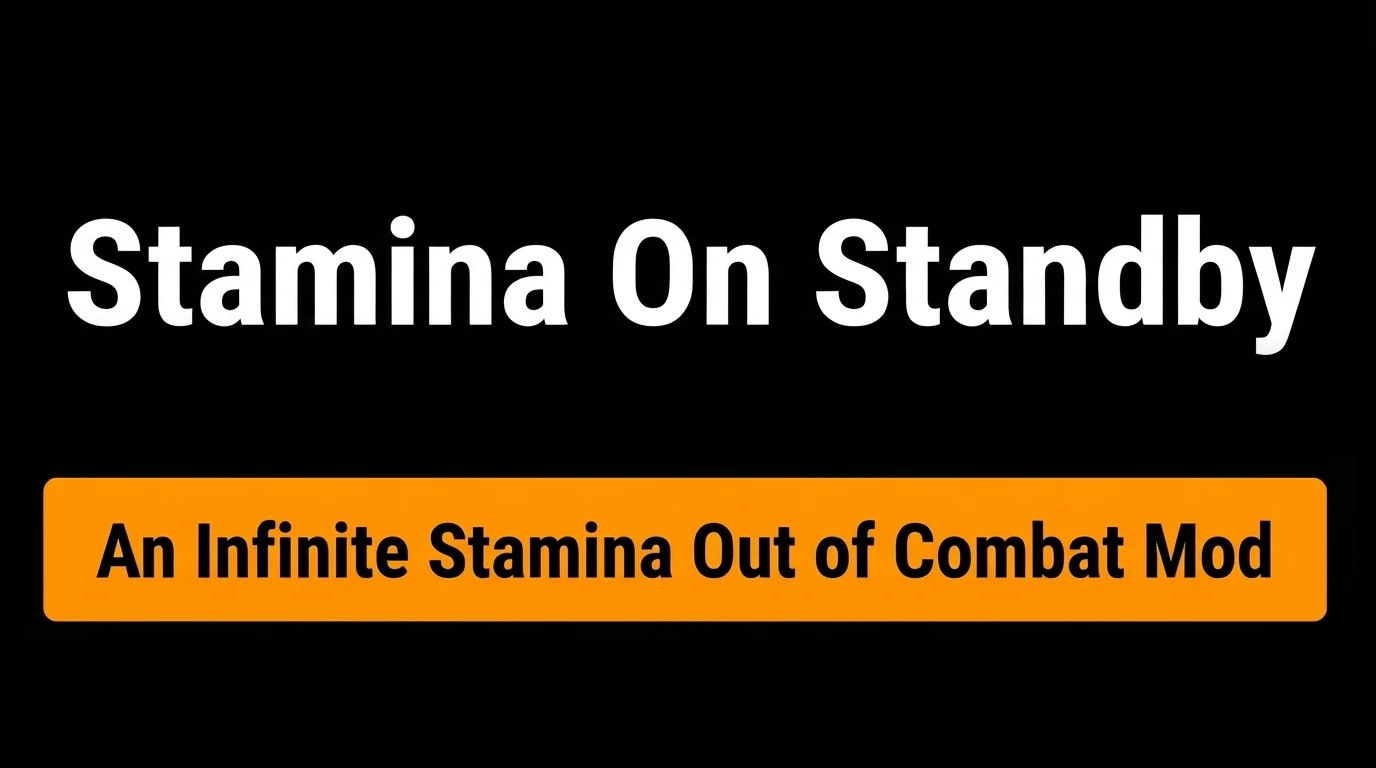 Stamina On Standby - An Infinite Stamina Out of Combat Mod mod for The Elder Scrolls V: Skyrim Special Edition