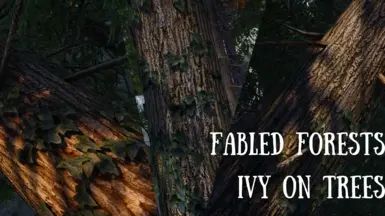 Fabled Forests - Ivy on Trees mod for The Elder Scrolls V: Skyrim Special Edition
