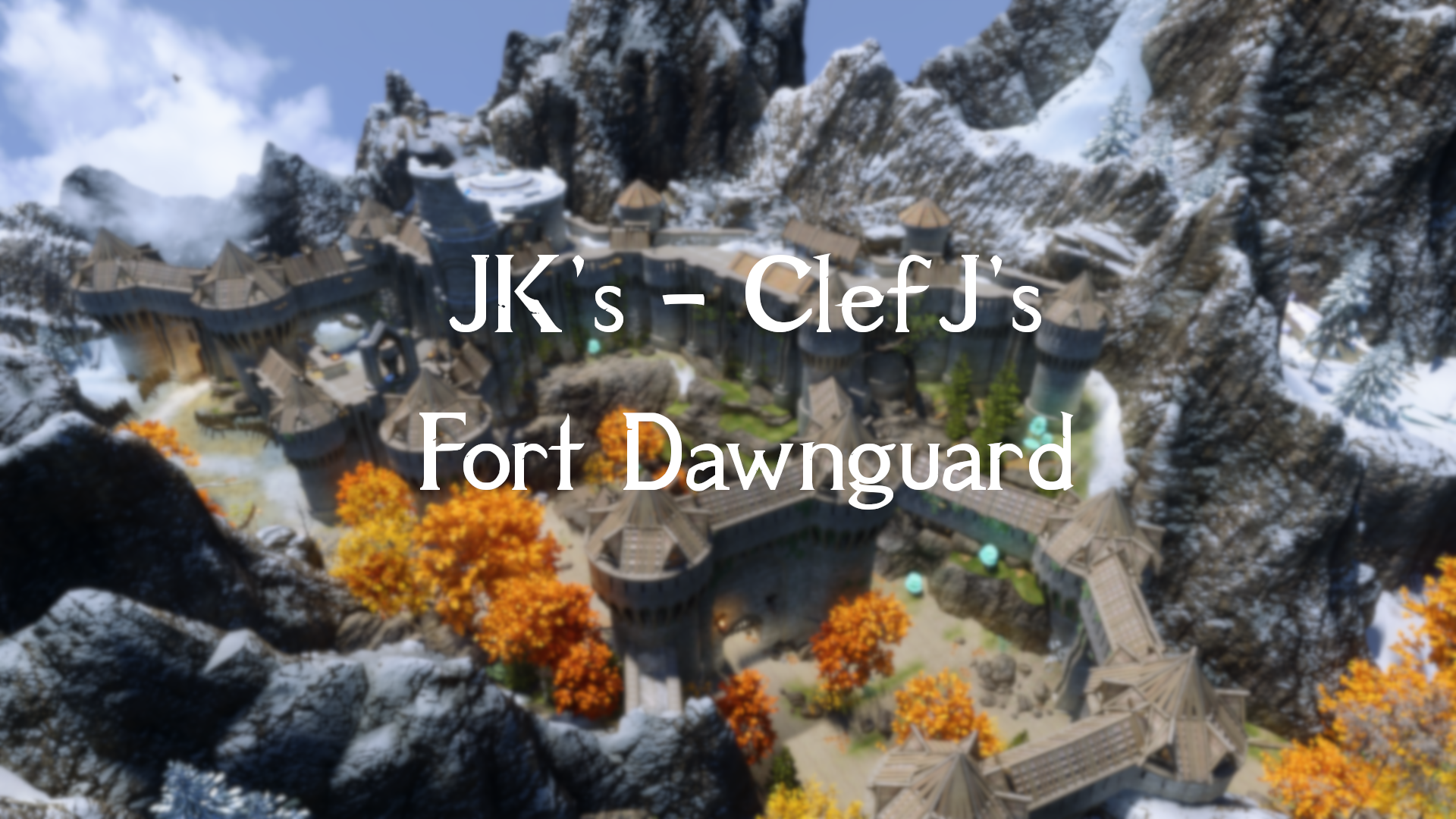 JK's - ClefJ's Fort Dawnguard mod for The Elder Scrolls V: Skyrim Special Edition