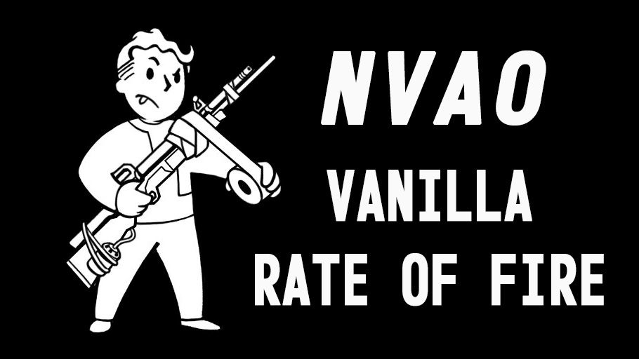 NVAO - Vanilla Rate of Fire mod for Fallout: New Vegas