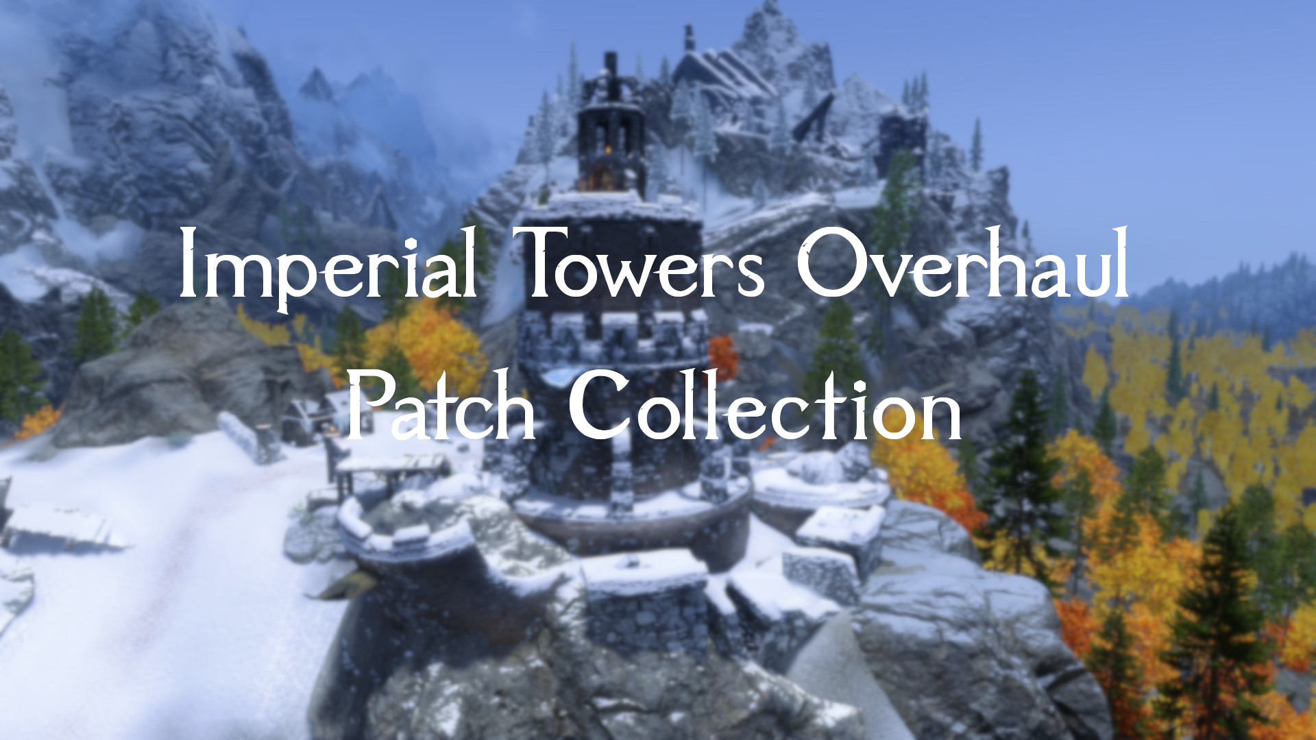 Imperial Towers Overhaul Patch Collection mod for The Elder Scrolls V: Skyrim Special Edition