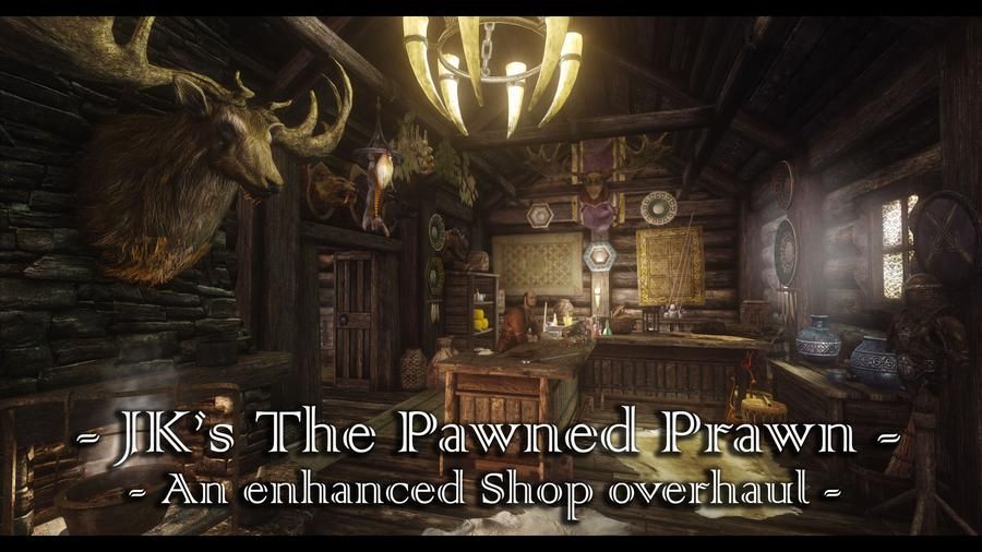 JK's The Pawned Prawn mod for The Elder Scrolls V: Skyrim Special Edition